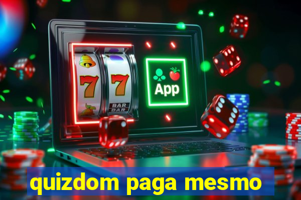 quizdom paga mesmo